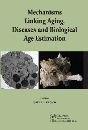 Mechanisms Linking Aging, Diseases and Biological Age Estimation by Sara C. Zapico 9780367782429
