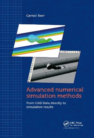 Advanced Numerical Simulation Methods: From CAD Data Directly to Simulation Results by Gernot Beer 9780367783433