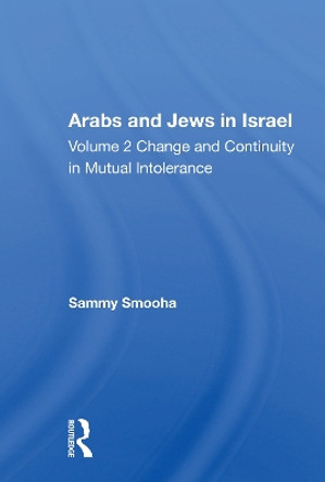 Arabs And Jews In Israel/two Volume Set by Sammy Smooha 9780367157876