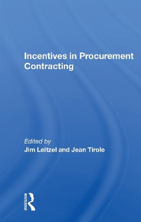 Incentives In Procurement Contracting by Jim Leitzel 9780367157883