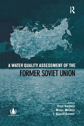 A Water Quality Assessment of the Former Soviet Union by Vitaly Kimstach 9780367865931