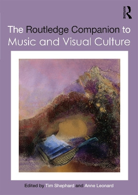 The Routledge Companion to Music and Visual Culture by Tim Shephard 9780367148652