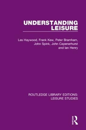 Understanding Leisure by Les Haywood 9780367150242