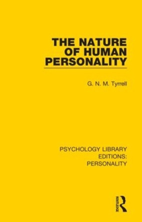 The Nature of Human Personality by G. N. M. Tyrrell 9780367151478