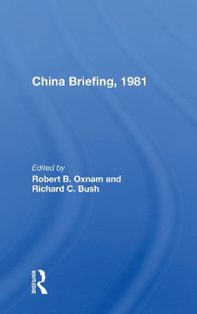 China Briefing, 1981 by Robert B. Oxnam 9780367168803