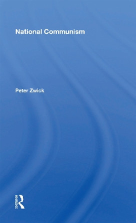 National Communism by Peter Zwick 9780367169305
