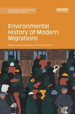 Environmental History of Modern Migrations by Marco Armiero 9780367172626