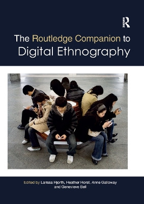 The Routledge Companion to Digital Ethnography by Larissa Hjorth 9780367873585
