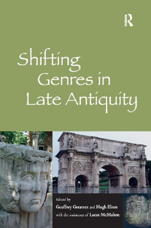 Shifting Genres in Late Antiquity by Geoffrey Greatrex 9780367879778