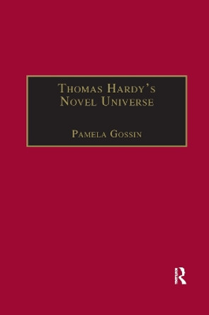 Thomas Hardy's Novel Universe: Astronomy, Cosmology, and Gender in the Post-Darwinian World by Pamela Gossin 9780367888299