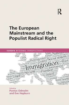 The European Mainstream and the Populist Radical Right by Pontus Odmalm 9780367876876