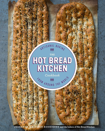 The Hot Bread Kitchen Cookbook: Artisanal Baking from Around the World by Jessamyn Waldman Rodriguez