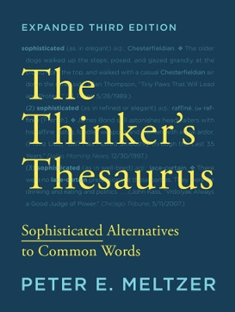 The Thinker's Thesaurus: Sophisticated Alternatives to Common Words by Peter E. Meltzer 9780393351255