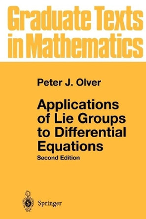 Applications of Lie Groups to Differential Equations by Peter J. Olver 9780387950006