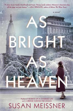 As Bright As Heaven by Susan Meissner 9780399585975