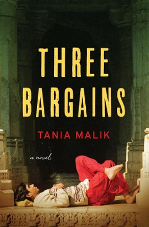 Three Bargains: A Novel by Tania Malik 9780393063400