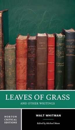 Leaves of Grass and Other Writings by Walt Whitman 9780393974966