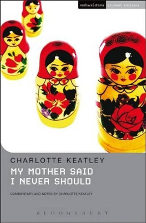 My Mother Said I Never Should by Charlotte Keatley 9780413684707