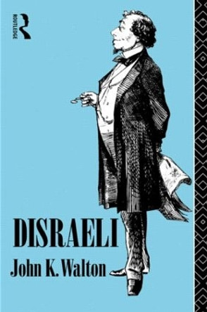 Disraeli by John K. Walton 9780415000598