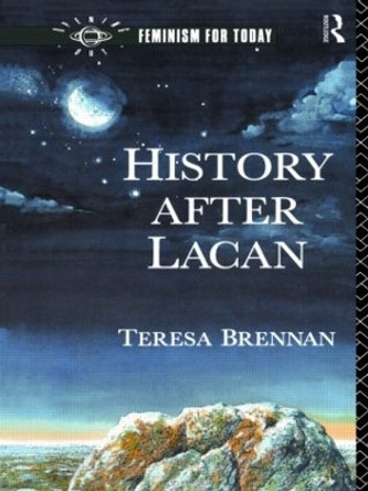 History After Lacan by Teresa Brennan 9780415011174