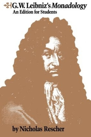 G.W. Leibniz's Monadology by Nicholas Rescher 9780415072847