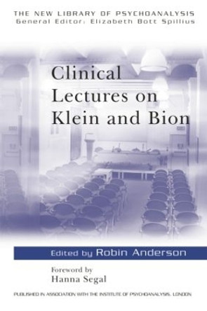 Clinical Lectures on Klein and Bion by Robin Anderson 9780415069939