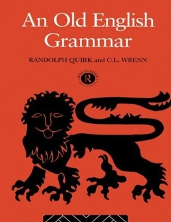 An Old English Grammar by Randolph Quirk 9780415045346