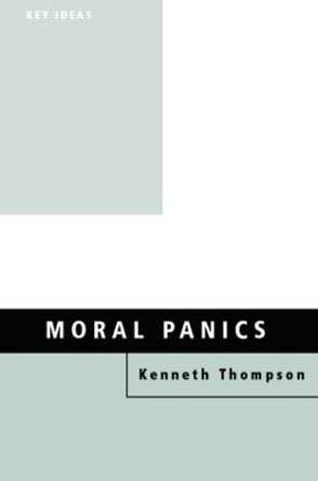 Moral Panics by Professor Kenneth Thompson 9780415119771