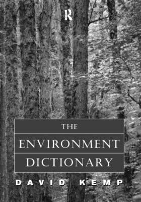 The Environment Dictionary by David D. Kemp 9780415127530