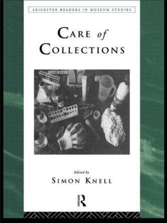 Care of Collections by Simon Knell 9780415112857