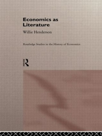 Economics as Literature by William Henderson 9780415129084