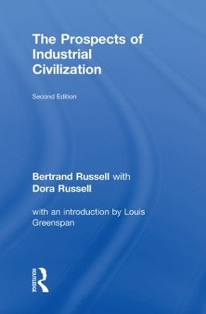 The Prospects of Industrial Civilisation by Bertrand Russell 9780415136020