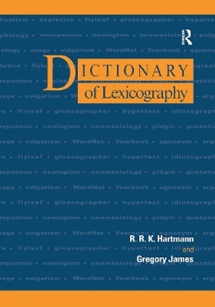 Dictionary of Lexicography by R. R. K. Hartmann 9780415141437