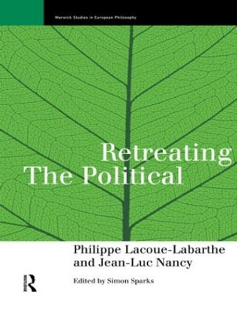 Retreating the Political by Philippe Lacoue-Labarthe 9780415151634