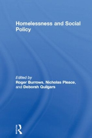 Homelessness and Social Policy by Roger Burrows 9780415154574