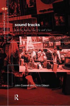 Sound Tracks: Popular Music Identity and Place by Chris Gibson 9780415170284