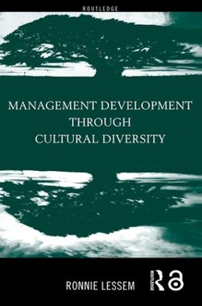 Management Development Through Cultural Diversity by Professor Ronnie Lessem 9780415178761