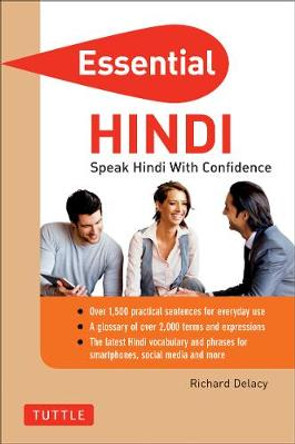 Essential Hindi: Speak Hindi with Confidence (Hindi Phrasebook) by Richard Delacy