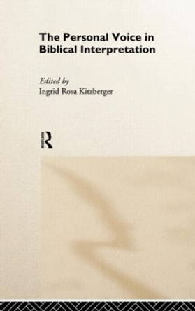 The Personal Voice in Biblical Interpretation by Ingrid Rosa Kitzberger 9780415180993