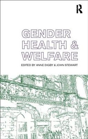 Gender, Health and Welfare by Anne Digby 9780415187008