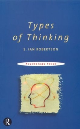 Types of Thinking by S. Ian Robertson 9780415191067