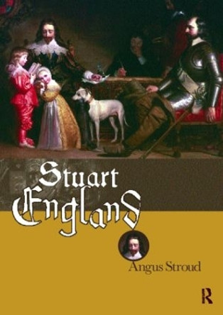 Stuart England by Angus Stroud 9780415206532