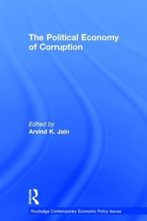 The Political Economy of Corruption by Arvind K. Jain 9780415234467