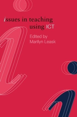 Issues in Teaching Using ICT by Marilyn Leask 9780415240031