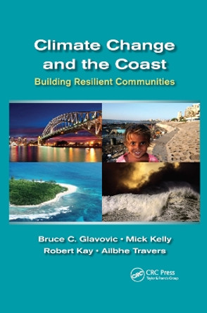 Climate Change and the Coast: Building Resilient Communities by Bruce C. Glavovic 9780367864637