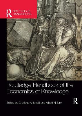 Routledge Handbook of the Economics of Knowledge by Cristiano Antonelli 9780367867584