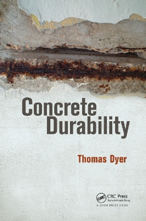 Concrete Durability by Thomas Dyer 9780367865856