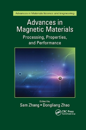 Advances in Magnetic Materials: Processing, Properties, and Performance by Sam Zhang 9780367871826