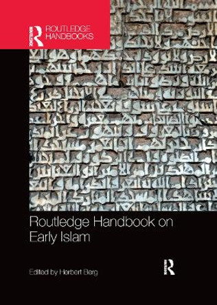 Routledge Handbook on Early Islam by Herbert Berg 9780367871079