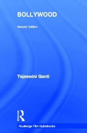 Bollywood: A Guidebook to Popular Hindi Cinema by Tejaswini Ganti 9780415583848